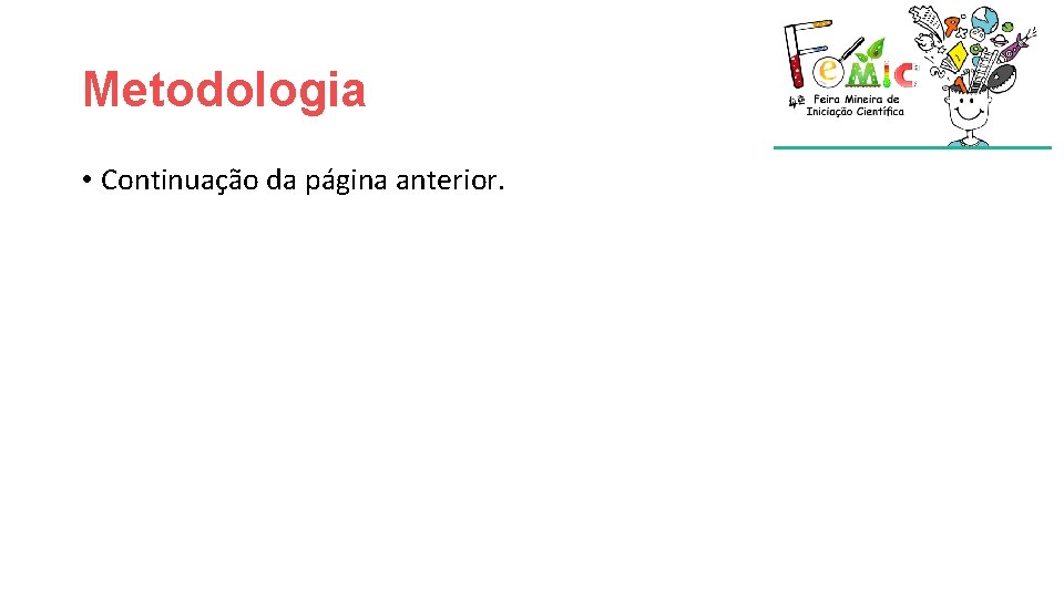 Metodologia • Continuação da página anterior. Metodologia • Continuação da página anterior.