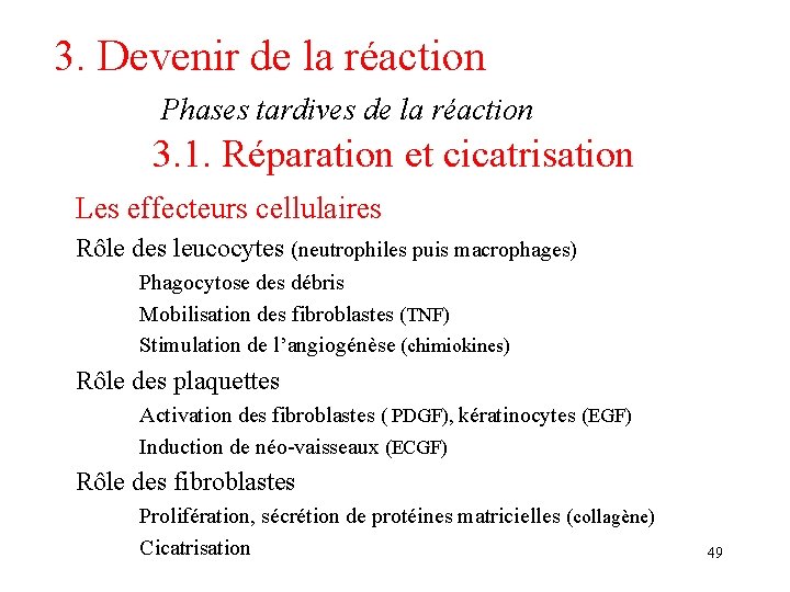 3. Devenir de la réaction Phases tardives de la réaction 3. 1. Réparation et 3. Devenir de la réaction Phases tardives de la réaction 3. 1. Réparation et