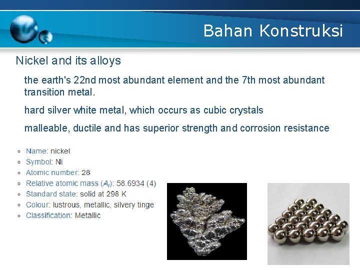 Bahan Konstruksi Nickel and its alloys the earth's 22 nd most abundant element and