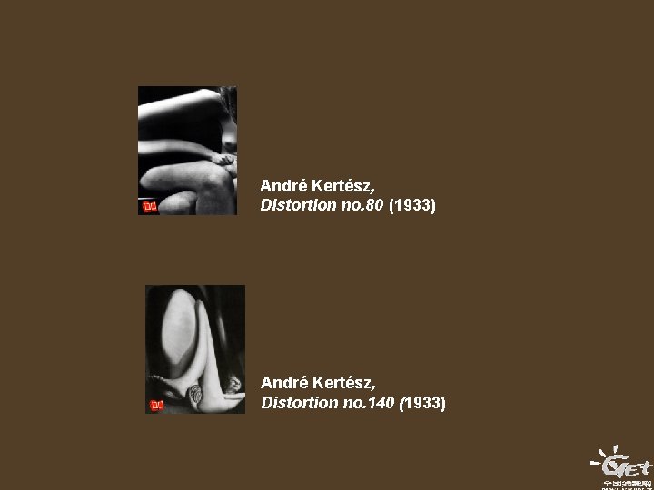 André Kertész, Distortion no. 80 (1933) André Kertész, Distortion no. 140 (1933) 