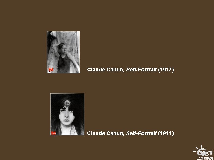 Claude Cahun, Self-Portrait (1917) Claude Cahun, Self-Portrait (1911) 