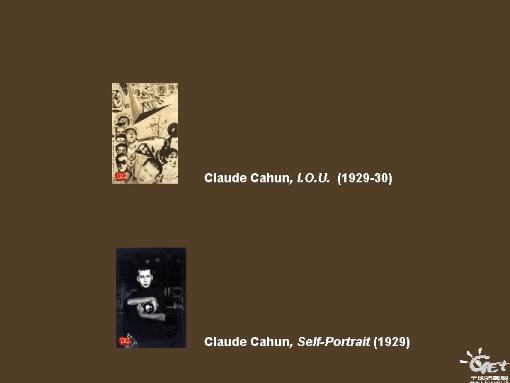 Claude Cahun, I. O. U. (1929 -30) Claude Cahun, Self-Portrait (1929) 