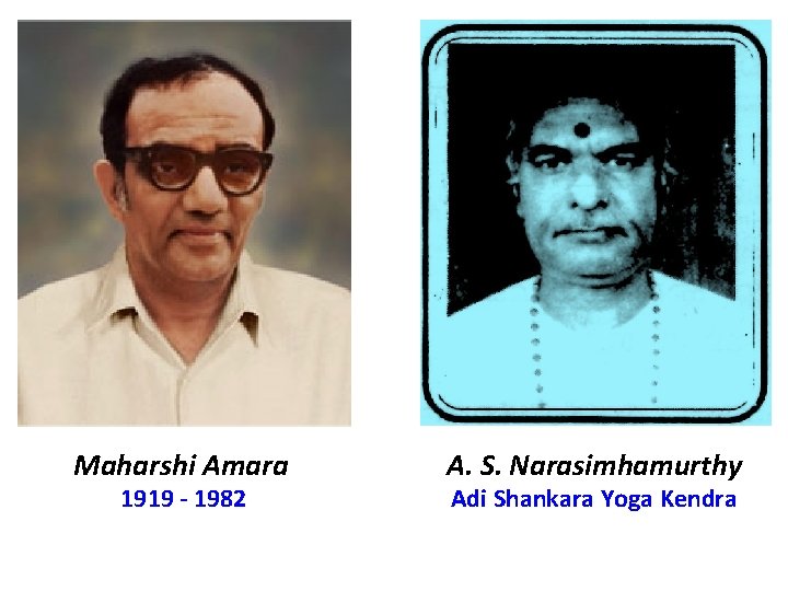 Maharshi Amara 1919 - 1982 A. S. Narasimhamurthy Adi Shankara Yoga Kendra 