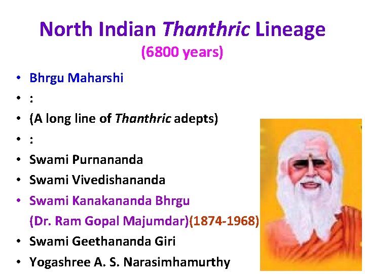 North Indian Thanthric Lineage (6800 years) Bhrgu Maharshi : (A long line of Thanthric