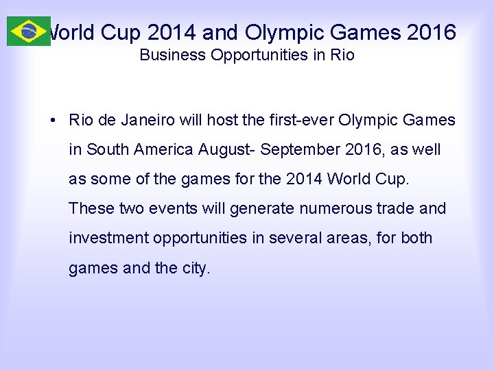 World Cup 2014 and Olympic Games 2016 Business Opportunities in Rio • Rio de