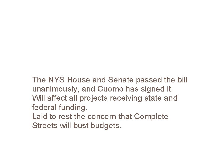 Albany is on Board!!! The NYS House and Senate passed the bill unanimously, and