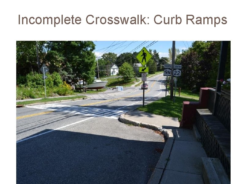 Incomplete Crosswalk: Curb Ramps 