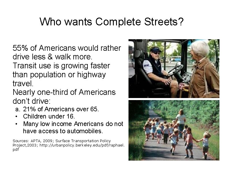 Who wants Complete Streets? 55% of Americans would rather drive less & walk more.
