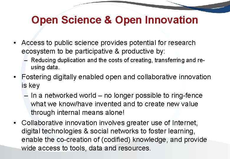 Open Science & Open Innovation • Access to public science provides potential for research Open Science & Open Innovation • Access to public science provides potential for research