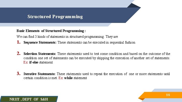 Structured Programming Basic Elements of Structured Programming : We can find 3 kinds of