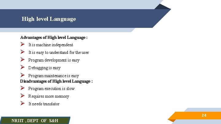 High level Language Advantages of High level Language : Ø Ø Ø It is
