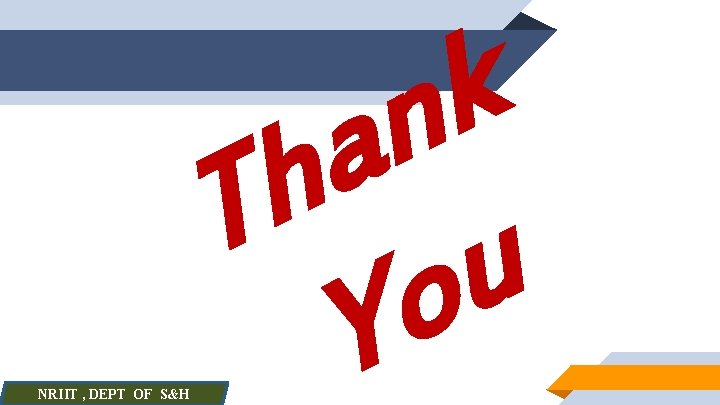 NRIIT , DEPT OF S&H k n a h T u o Y 