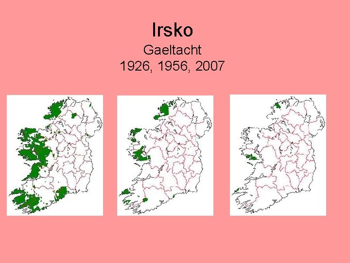 Irsko Gaeltacht 1926, 1956, 2007 