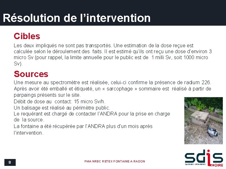 Résolution de l’intervention Cibles Les deux impliqués ne sont pas transportés. Une estimation de