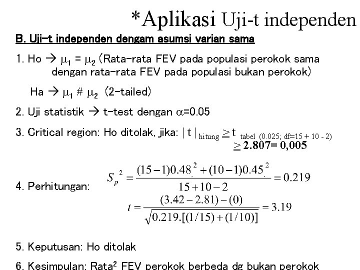*Aplikasi Uji-t independen B. Uji-t independen dengam asumsi varian sama 1. Ho 1 =