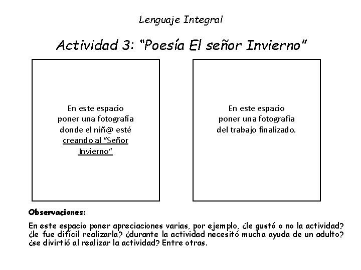 Lenguaje Integral Actividad 3: “Poesía El señor Invierno” En este espacio poner una fotografía