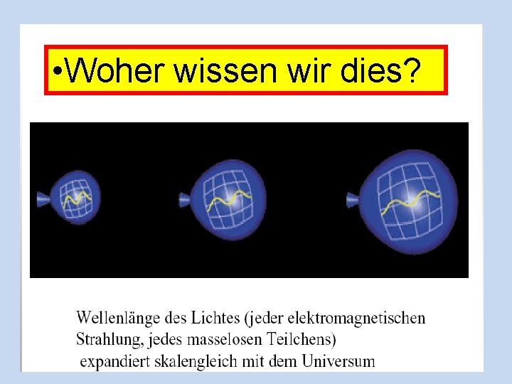  • Woher wissen wir dies? 