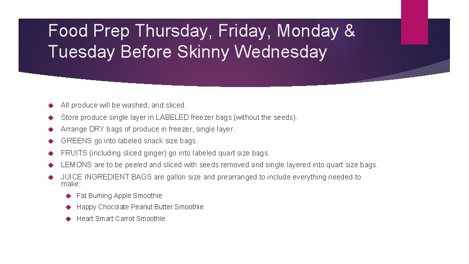 Food Prep Thursday, Friday, Monday & Tuesday Before Skinny Wednesday All produce will be