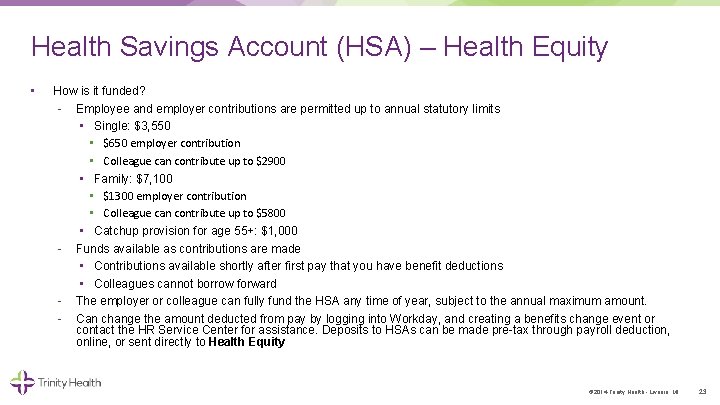 Health Savings Account (HSA) – Health Equity • How is it funded? Employee and