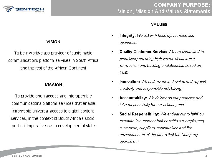 COMPANY PURPOSE: Vision, Mission And Values Statements VALUES • VISION To be a world-class