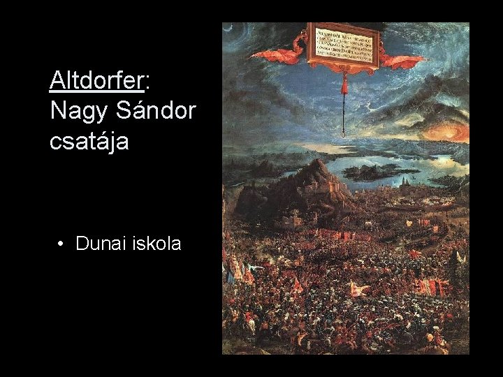 Altdorfer: Nagy Sándor csatája • Dunai iskola 