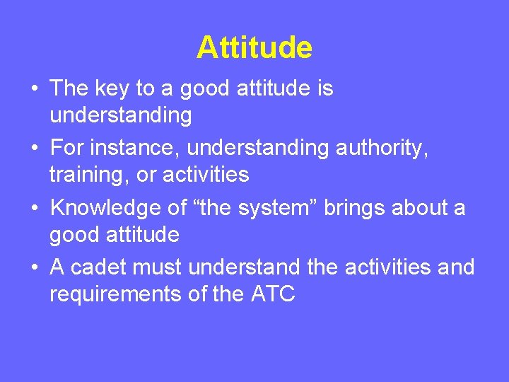 Attitude • The key to a good attitude is understanding • For instance, understanding Attitude • The key to a good attitude is understanding • For instance, understanding