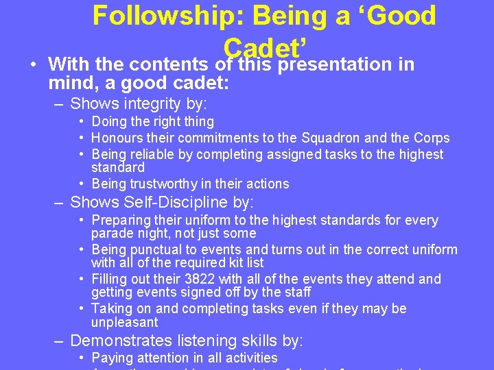 • Followship: Being a ‘Good Cadet’ With the contents of this presentation in • Followship: Being a ‘Good Cadet’ With the contents of this presentation in