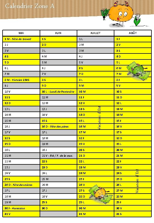 Calendrier Zone A JUIN JUILLET AOÛT 1 S 1 L 1 J 2 D