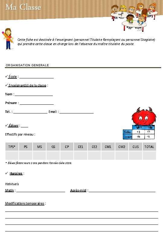 Ma Classe Cette fiche est destinée à l’enseignant (personnel Titulaire Remplaçant ou personnel Stagiaire)
