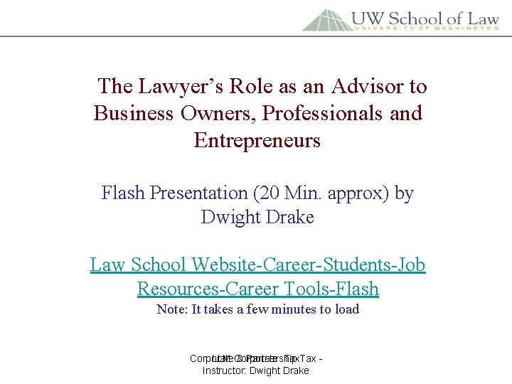 The Lawyer’s Role as an Advisor to Business Owners, Professionals and Entrepreneurs Flash Presentation