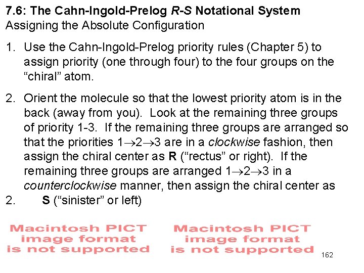 7. 6: The Cahn-Ingold-Prelog R-S Notational System Assigning the Absolute Configuration 1. Use the