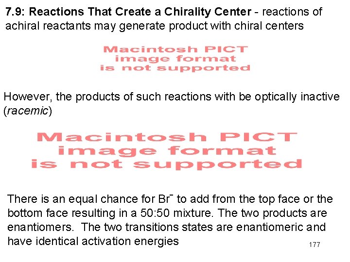 7. 9: Reactions That Create a Chirality Center - reactions of achiral reactants may