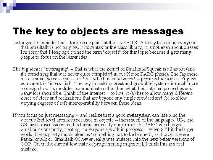 The key to objects are messages Just a gentle reminder that I took some