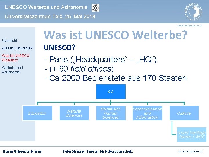 UNESCO Welterbe und Astronomie Universitätszentrum Telč, 25. Mai 2019 www. donau-uni. ac. at Was