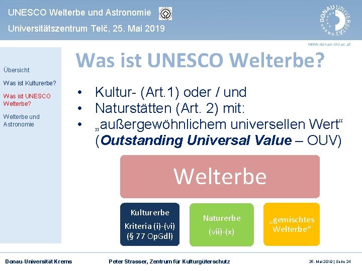 UNESCO Welterbe und Astronomie Universitätszentrum Telč, 25. Mai 2019 www. donau-uni. ac. at Übersicht