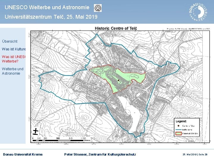 UNESCO Welterbe und Astronomie Universitätszentrum Telč, 25. Mai 2019 www. donau-uni. ac. at Übersicht