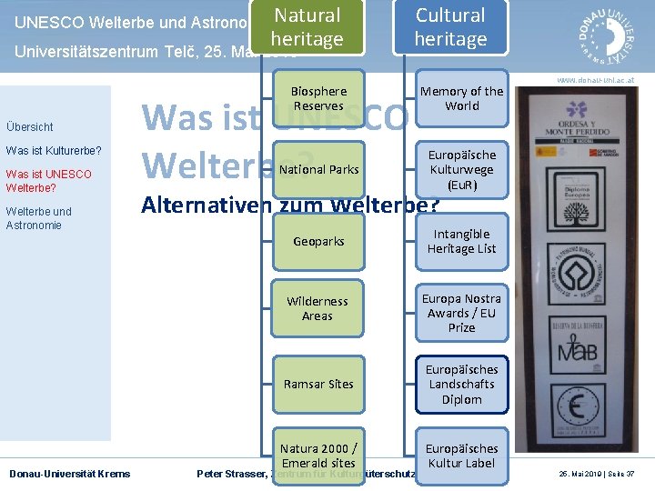 UNESCO Welterbe und Astronomie. Natural heritage Universitätszentrum Telč, 25. Mai 2019 Übersicht Was ist