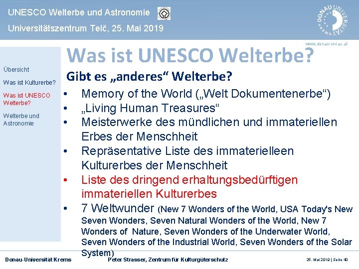 UNESCO Welterbe und Astronomie Universitätszentrum Telč, 25. Mai 2019 Was ist UNESCO Welterbe? www.