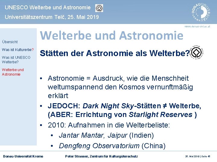 UNESCO Welterbe und Astronomie Universitätszentrum Telč, 25. Mai 2019 Übersicht Was ist Kulturerbe? Was