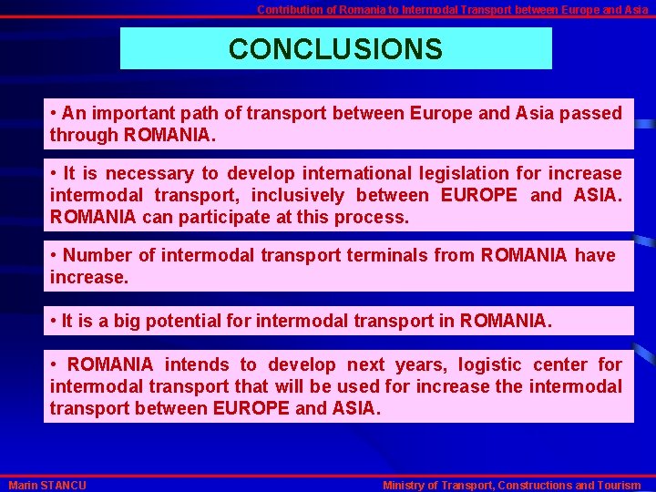 Contribution of Romania to Intermodal Transport between Europe and Asia CONCLUSIONS • An important