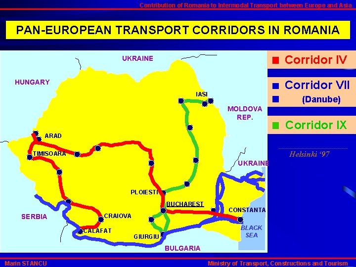Contribution of Romania to Intermodal Transport between Europe and Asia PAN-EUROPEAN TRANSPORT CORRIDORS IN