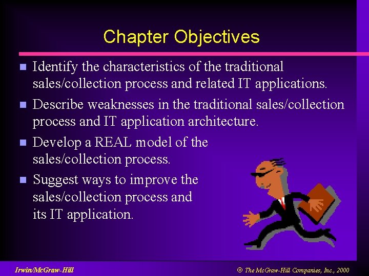 Chapter Objectives n n Identify the characteristics of the traditional sales/collection process and related