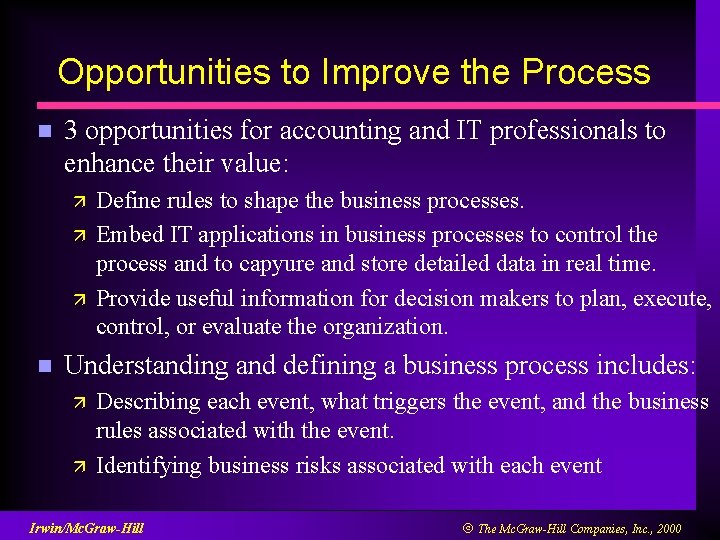 Opportunities to Improve the Process n 3 opportunities for accounting and IT professionals to