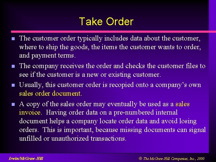 Take Order n n The customer order typically includes data about the customer, where