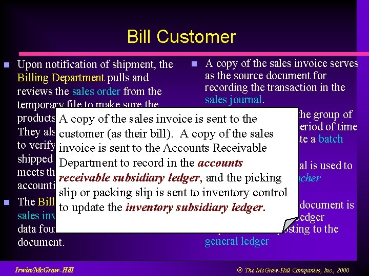Bill Customer n n n A copy of the sales invoice serves Upon notification