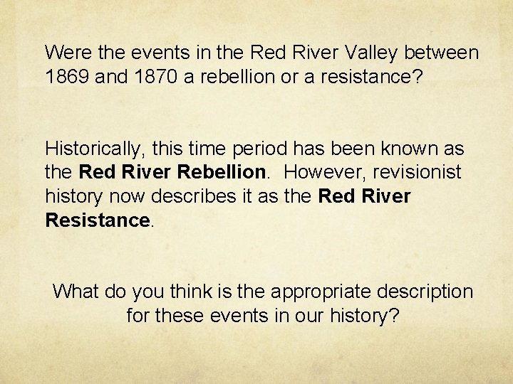 Were the events in the Red River Valley between 1869 and 1870 a rebellion