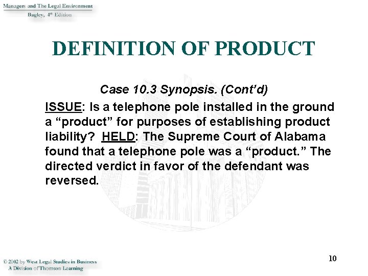 DEFINITION OF PRODUCT Case 10. 3 Synopsis. (Cont’d) ISSUE: Is a telephone pole installed