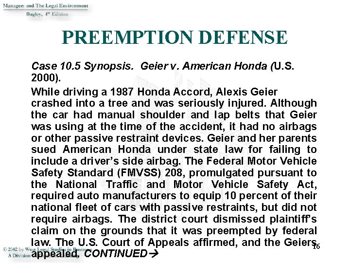 PREEMPTION DEFENSE Case 10. 5 Synopsis. Geier v. American Honda (U. S. 2000). While