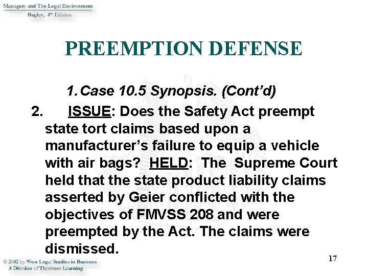 PREEMPTION DEFENSE 1. Case 10. 5 Synopsis. (Cont’d) 2. ISSUE: Does the Safety Act