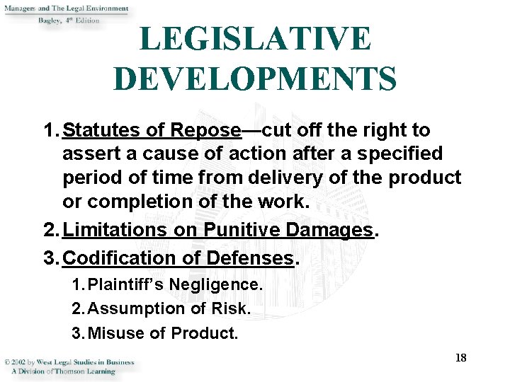 LEGISLATIVE DEVELOPMENTS 1. Statutes of Repose—cut off the right to assert a cause of